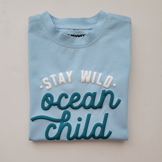 Stay Wild Ocean Child