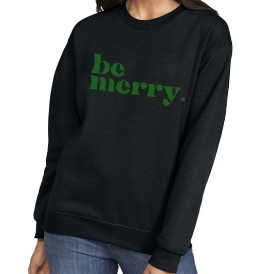 Adult BE MERRY Sweatshirt - Dark Green